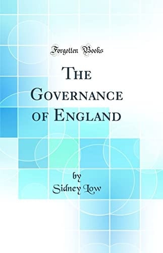The Governance of England (Classic Reprint)