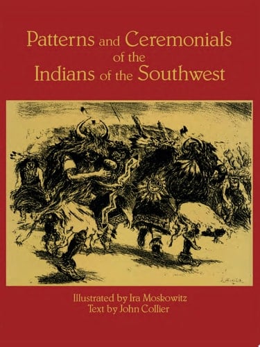 Patterns and Ceremonials of the Indians of the Southwest