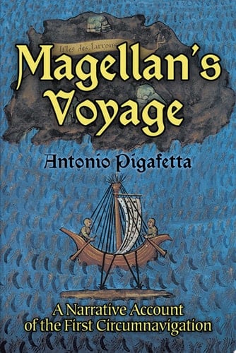 Magellan's Voyage A Narrative Account of the First Circumnavigation