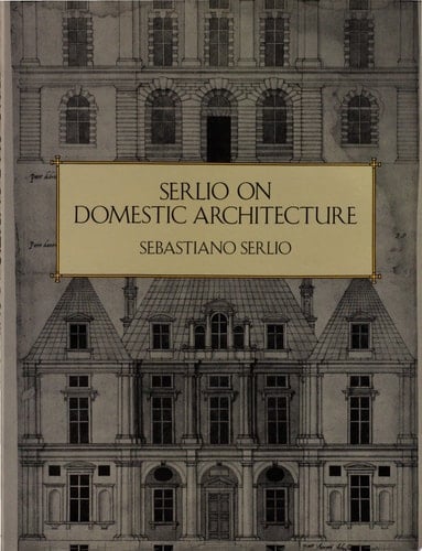 Serlio on Domestic Architecture