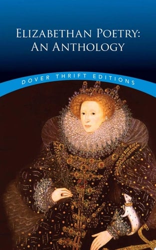 Elizabethan Poetry An Anthology