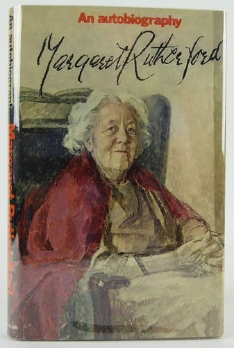 Margaret Rutherford: an autobiography;