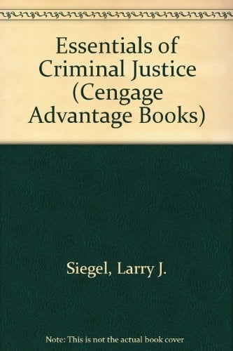 Cengage Advantage Edition: Essentials of Criminal Justice, Reprint