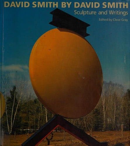 David Smith by David Smith: Sculpture and Writings (Painters & Sculptors)