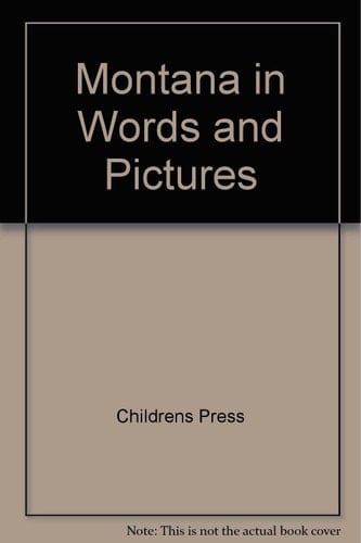 Montana in Words and Pictures