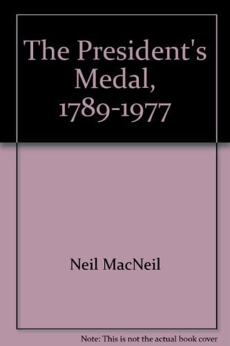 The President's Medal, 1789-1977