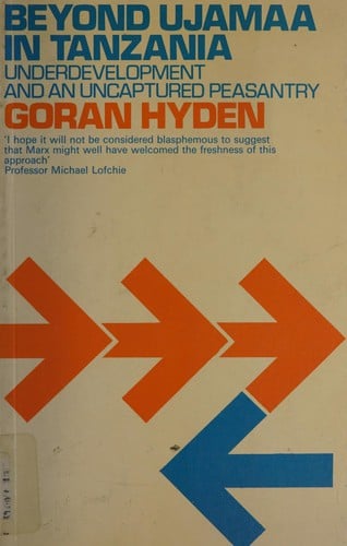 Beyond Ujamaa in Tanzania: Underdevelopment and an Uncaptured Peasantry