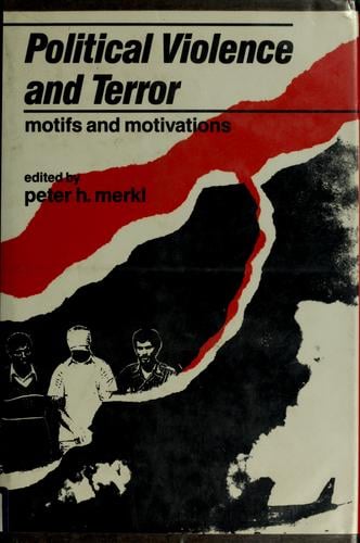 Political Violence and Terror: Motifs and Motivations