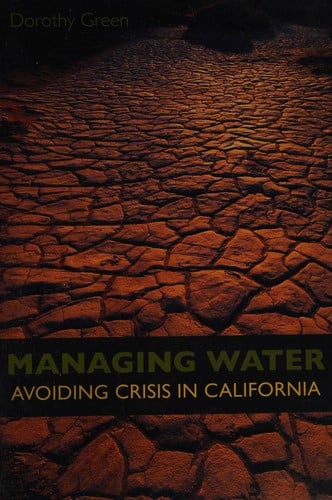 Managing water: avoiding crisis in California