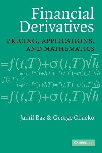 Financial Derivatives Pricing, Applications, and Mathematics