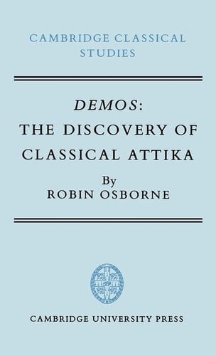 Demos: The Discovery of Classical Attika (Cambridge Classical Studies)