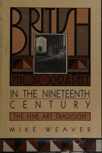 British Photography in the 19th Century: The Fine Art Tradition