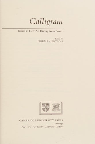 Calligram: Essays in New Art History from France (Cambridge Studies in New Art History and Criticism)