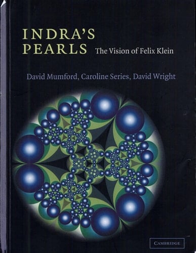 Indra's Pearls The Vision of Felix Klein
