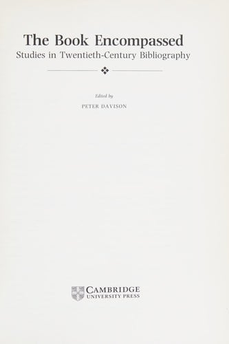The Book Encompassed: Studies in Twentieth-Century Bibliography