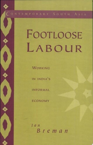 Footloose Labour Working in India's Informal Economy