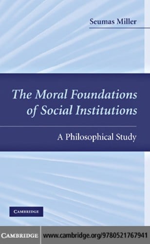 The moral foundations of social institutions