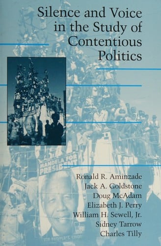 Silence and Voice in the Study of Contentious Politics (Cambridge Studies in Contentious Politics)