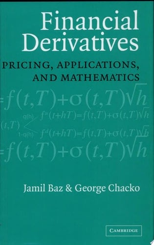 Financial Derivatives Pricing, Applications, and Mathematics