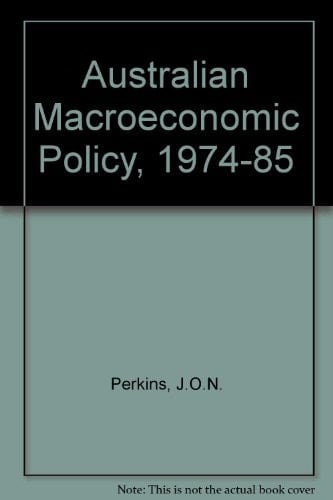 Australian Macroeconomic Policy, 1974-1985