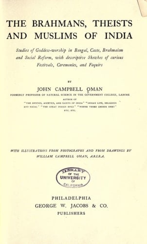The Brahmans, theists and Muslims of India: studies of goddess-worship in Bengal, caste, Brahmaism and social reform : with descriptive sketches of curious festivals, ceremonies, and faquirs
