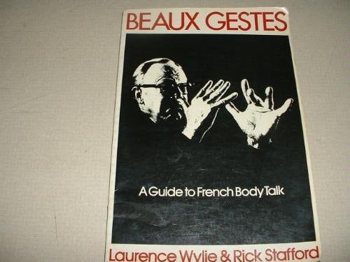 Beaux Gestes A Guide to French Body Talk
