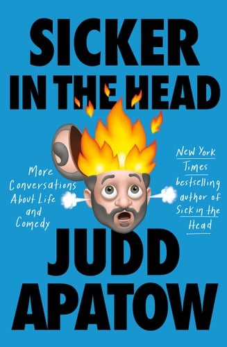 Sicker in the Head More Conversations About Life and Comedy
