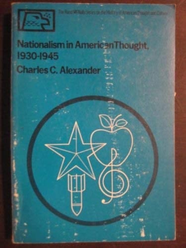 Nationalism in American Thought 1930-1945