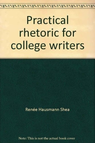 Practical Rhetoric for College Writers