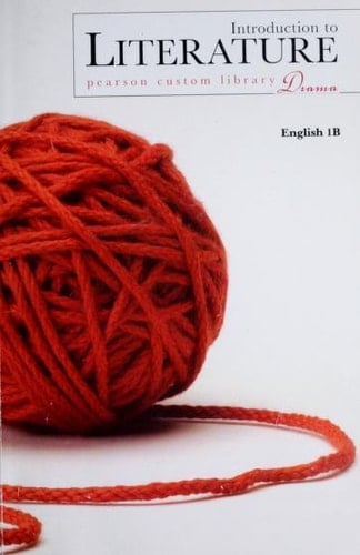 Introduction to Literature: Pearson Custom Library: Drama