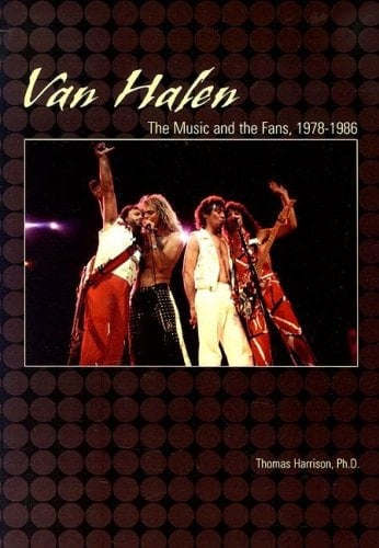 Van Halen The Music and the Fans, 1978-1986
