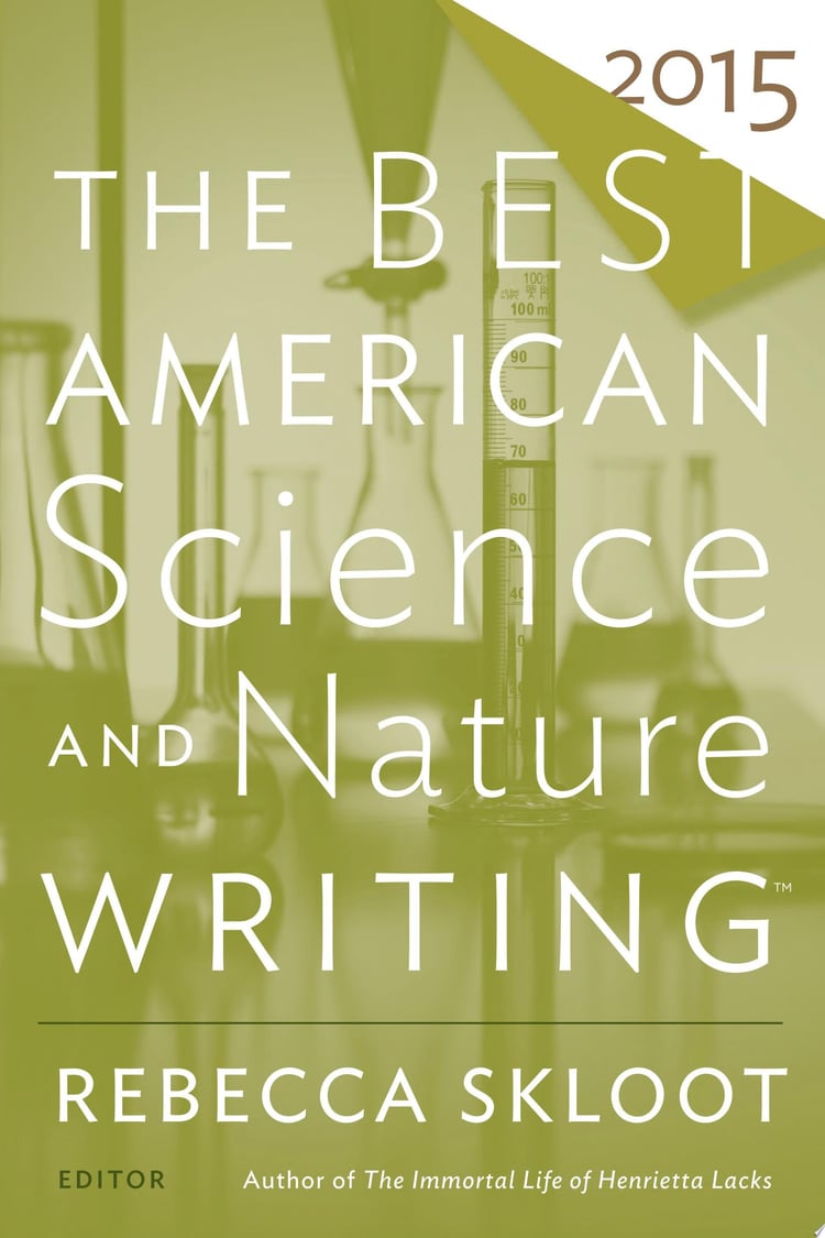 The Best American Science and Nature Writing 2015