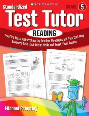 Standardized Test Tutor Practice Tests With Questionbyquestion Strategies And Tips That Help Students Build Testtaking Skills And Boost Their Scores