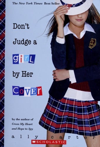 Don't Judge a Girl by Her Cover (Gallagher Girls #3)