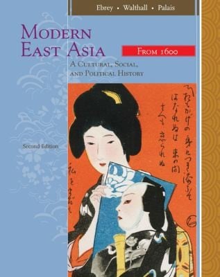Modern East Asia From 1600 A Cultural Social And Political History
