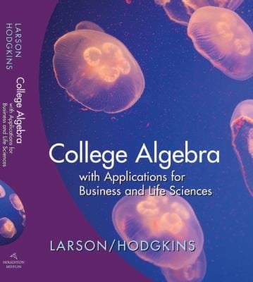 College Algebra With Applications For Business And The Life Sciences