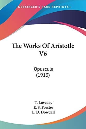 The Works Of Aristotle V6: Opuscula (1913)