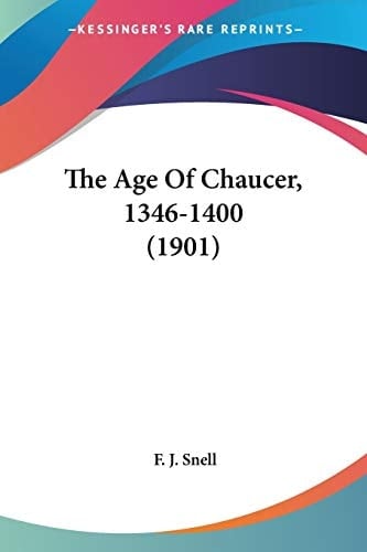 The Age Of Chaucer, 1346-1400 (1901)