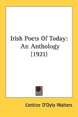 Irish Poets Of Today: An Anthology (1921)