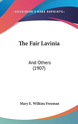 The Fair Lavinia: And Others (1907)