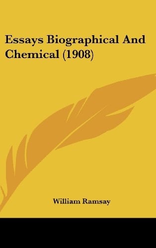 Essays Biographical And Chemical (1908)