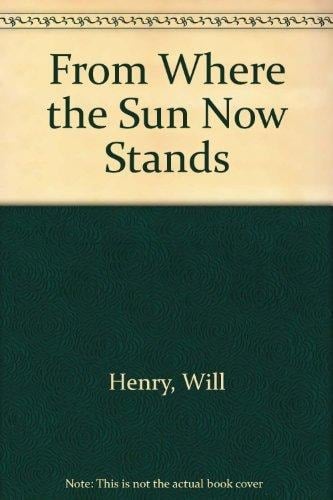 From Where the Sun Now Stands