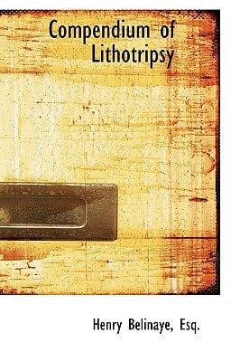Compendium of Lithotripsy