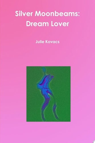 Silver Moonbeams: Dream Lover
