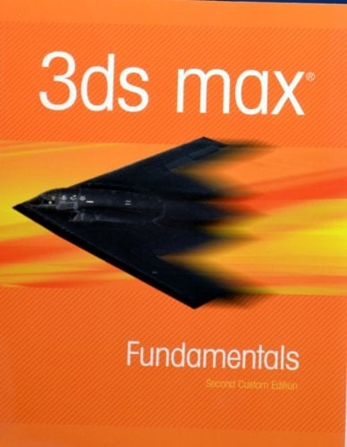 3ds Max Fundamentals Second Custom Edition