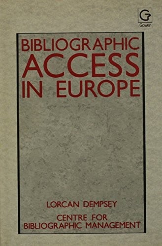 Bibliographic Access in Europe: First International Conference: The Proceedings of a Conference Organized by the Centre for Bibliographic Managemen