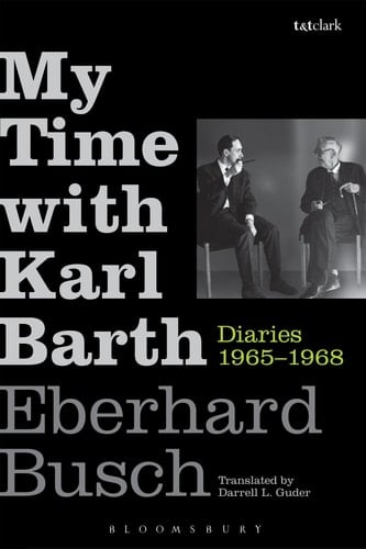 My Time with Karl Barth Diaries 1965-1968