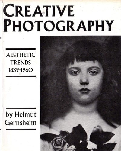 Creative Photography: Aesthetic Trends 1839-1960