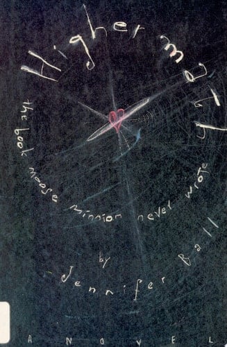 Higher Math The Book Moose Minnion Never Wrote : a Novel