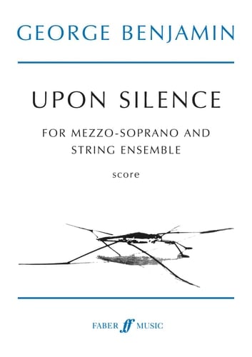 Upon Silence: Mezzo Soprano & String Ensemble, Score (Faber Edition)